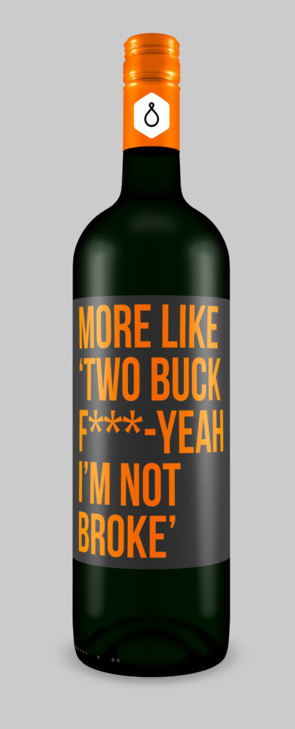 Plus comme "Two Buck F *** - Ouais, je ne suis pas fauché"