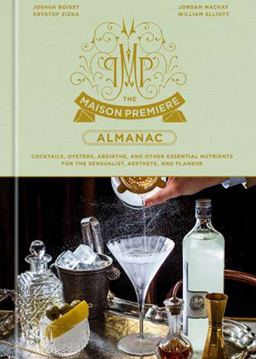 L'Almanach de la Maison Première : cocktails, huîtres, absinthe et autres nutriments essentiels pour le sensuel, l'esthète et le flâneur est l'un des meilleurs livres sur les boissons alcoolisées à offrir cette année.