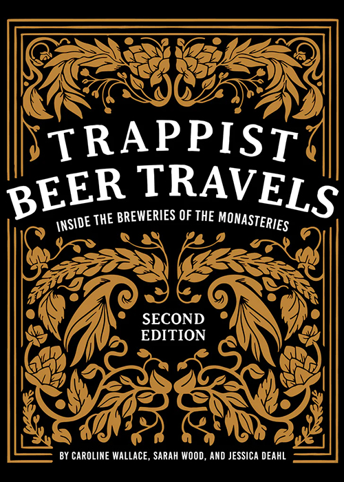Trappist Beer Travels, Deuxième édition : À l'intérieur des brasseries des monastères est l'un des meilleurs livres sur l'alcool à offrir cette année.