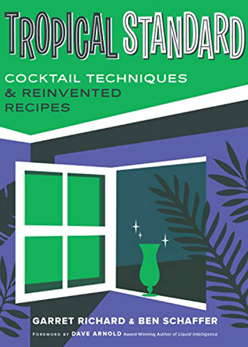 Tropical Standard : Techniques de cocktails et recettes réinventées est l'un des meilleurs livres à offrir cette année.