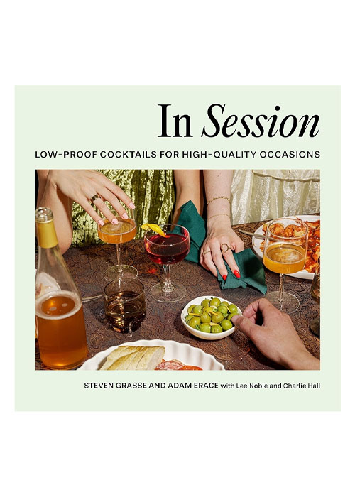 In Session: Low-Proof Cocktail for High-Quality Occasions est l'un des meilleurs livres sur les boissons alcoolisées pour 2025.